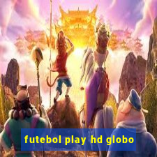 futebol play hd globo